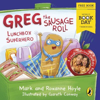 Greg the Sausage Roll: Lunchbox Superhero - World Book Day 2024