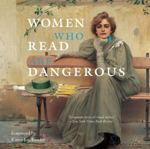 Women Who Read Are Dangerous by Stefan Bollman
