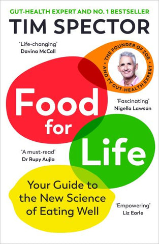 Food For Life: Your Guide to the New Science of Eating Well