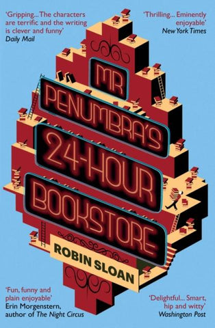 Mr Penumbra's 24-Hour Bookstore by Robin Sloan