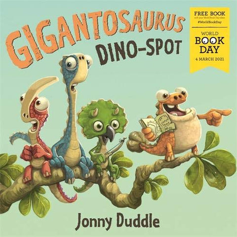 Gigantosaurus Dino Spot: World Book Day 2021 by Jonny Duddle