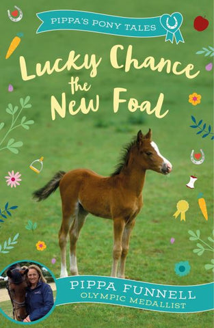 Pippa's Pony Tales: Lucky Chance and the New Foal