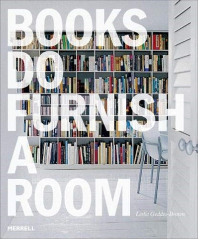 Books Do Furnish a Room by Brown, Ms Lesli Geddes