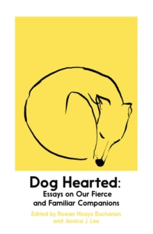 Dog Hearted by Rowan Hisayo Buchanan