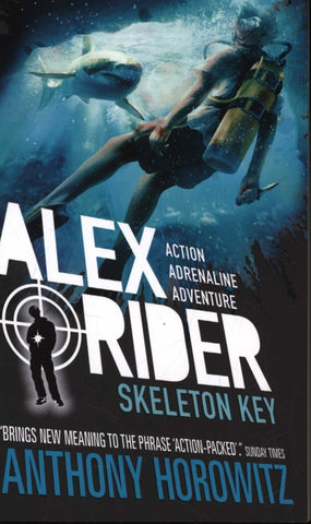 Skeleton Key - Alex Rider Book 3 by Anthony Horowitz