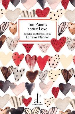 Ten Poems about Love by Various Authors