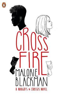 Crossfire: A Noughts & Crosses Novel by Malorie Blackman