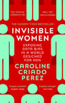 Invisible Women: Exposing Data Bias in a World Designed for Men by Caroline Criado Perez