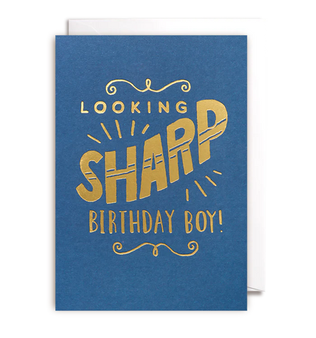 Looking Sharp Birthday Boy! Card