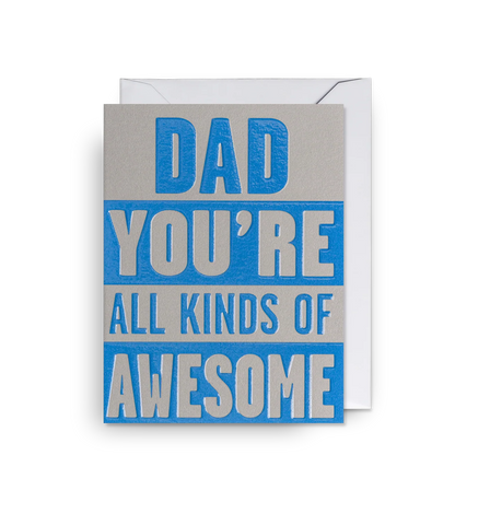 Dad You're All Kinds Of Awesome Card