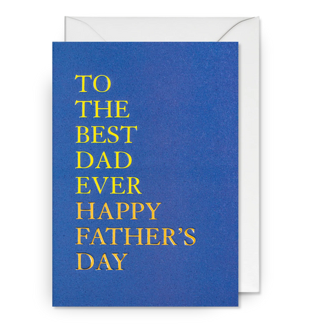 To The Best Dad Ever Card