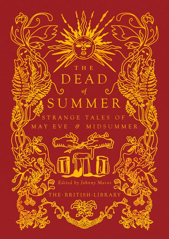 The Dead of Summer: Strange Tales of May Eve and Midsummer