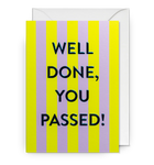 Well Done, You Passed Card