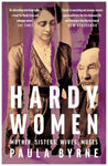 Hardy Women: Mother, Sisters, Wives, Muses