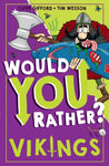 Would You Rather? Vikings