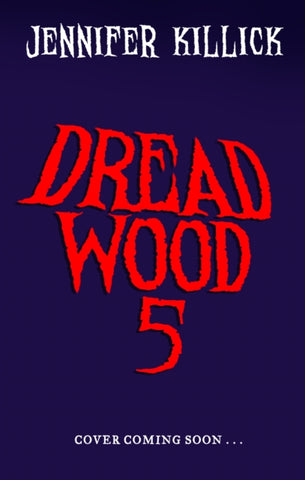 Dread Wood book 5 : Book 5