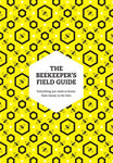 The Beekeeper's Field Guide