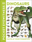 Pocket Eyewitness Dinosaurs : Facts at Your Fingertips