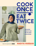 Cook Once, Eat Twice: Time-Saving Recipes to Help You Get Ahead in the Kitchen