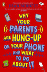 Why Your Parents Are Hung-Up On Your Phone And What To Do About It