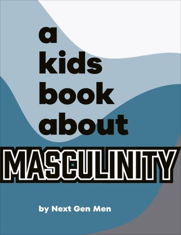 A Kids Book About Masculinity