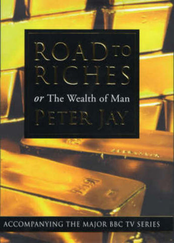 Road to Riches, Or, The Wealth of Man