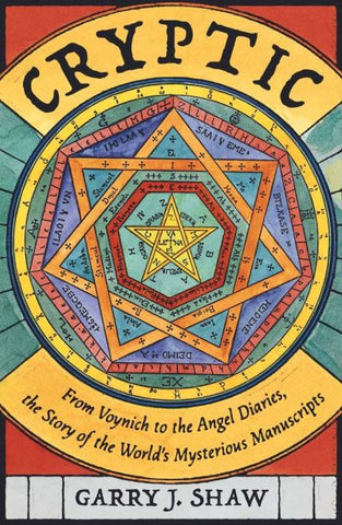 Cryptic: The Story of the World's Mysterious Manuscripts