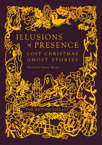 Illusions of Presence: Lost Christmas Ghost Stories