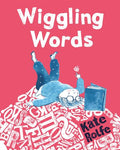 Wiggling Words