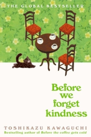 Before We Forget Kindness - Before the Coffee Gets Cold Book 5