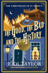 The Good, the Bad and the History - Chronicles of St Mary's Book 14