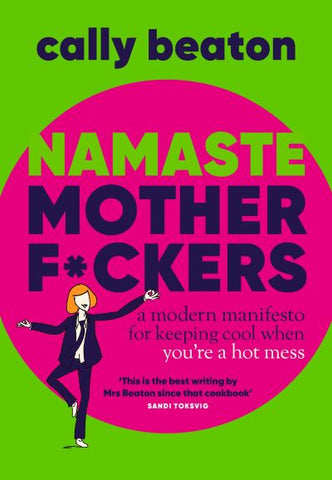 Namaste Motherf*Ckers