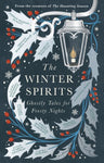 The Winter Spirits: Ghostly Tales for Frosty Nights