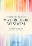 The Bedside Book of Watercolor Wisdom