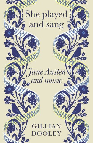 She Played and Sang: Jane Austen and Music