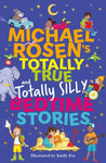 Michael Rosen's Totally True and Totally Silly Bedtime Stories