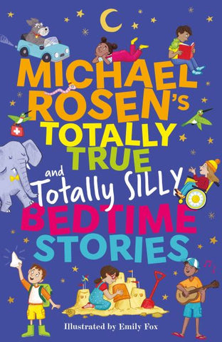 Michael Rosen's Totally True and Totally Silly Bedtime Stories