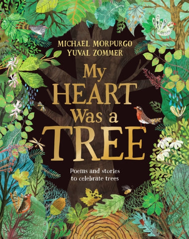 My Heart Was a Tree: Poems and Stories to Celebrate Trees