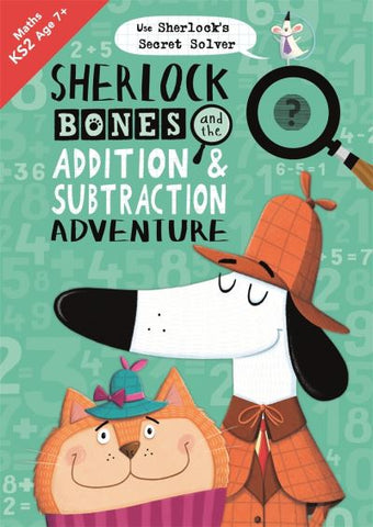 Sherlock Bones and the Addition & Subtraction Adventure