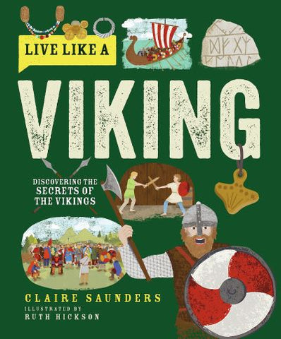 Live Like a Viking: Discovering the Secrets of The Vikings