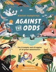 Against the Odds: The Incredible Stories of 20 Great Adventurers
