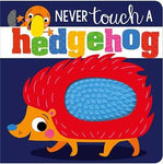 Never Touch a Hedgehog