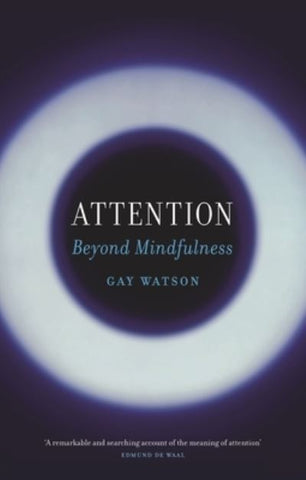 Attention: Beyond Midfulness