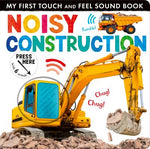 Noisy Construction - First Touch and Feel Sound Book