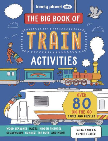 Lonely Planet Kids the Big Book of Train Activities