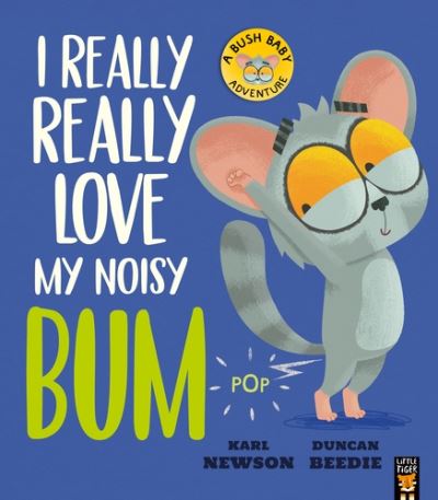 I Really, Really Love My Noisy Bum