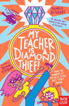 My Teacher Is a Diamond Thief!