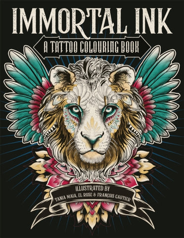 Immortal Ink: A Tattoo Colouring Book