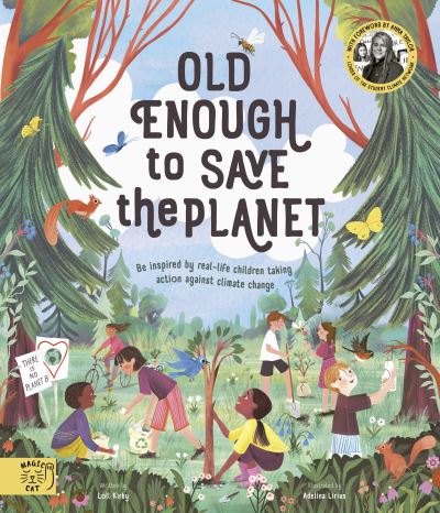 Old Enough to Save the Planet