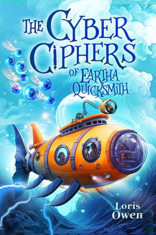The Cyber Ciphers of Eartha Quicksmith - Quicksmiths Book 3